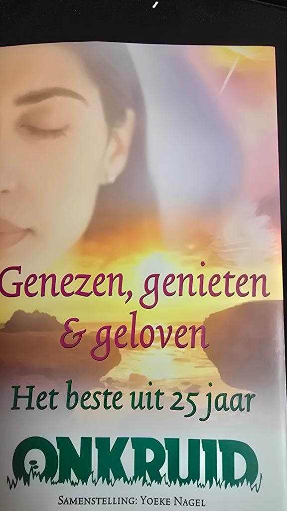 Genezen, genieten & geloven - Het beste uit 25 jaar Onkruid, Gelezen, Yoeke Nagel (samenstelling), Achtergrond en Informatie, Spiritualiteit algemeen