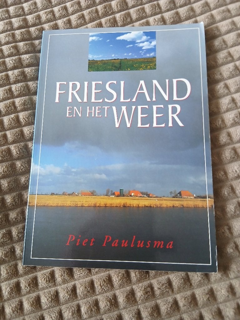Friesland en het weer van Piet Paulusma, Ophalen of Verzenden, Zo goed als nieuw, Piet Paulusma, Natuurwetenschap