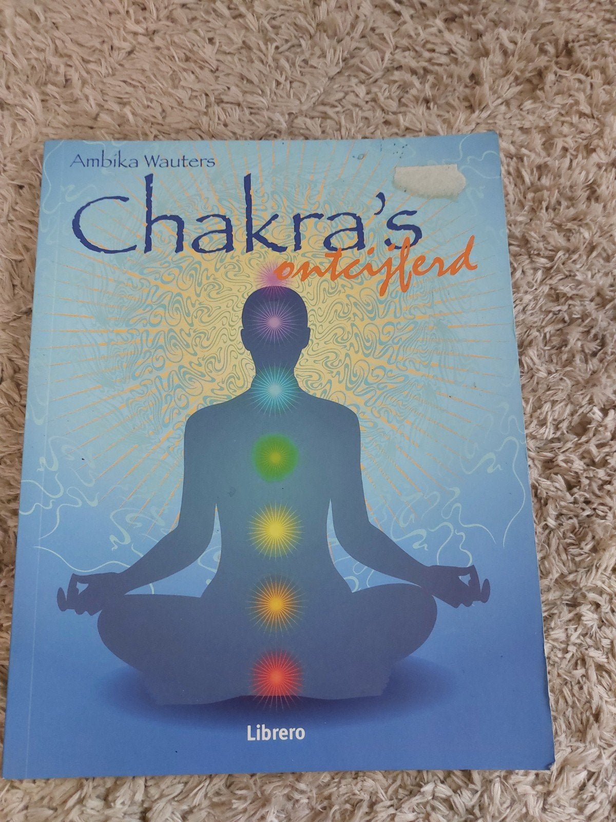 Chakra's Ontcijferd - Ambika Wauters, Achtergrond en Informatie, Spiritualiteit algemeen, Ambika Wauters, Ophalen of Verzenden