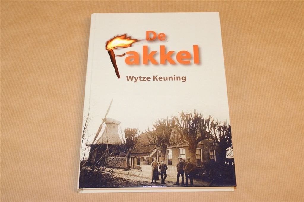 De fakkel - Roman uit het Groningse boerenleven - Keuning, Boeken, Ophalen of Verzenden, Zo goed als nieuw