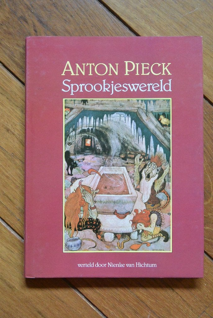 Anton Pieck - Sprookjeswereld - Nienke van Hichtum, Boeken, Ophalen of Verzenden, Gelezen, Anton Pieck; Nienke van Hichtum; Alet Schouten