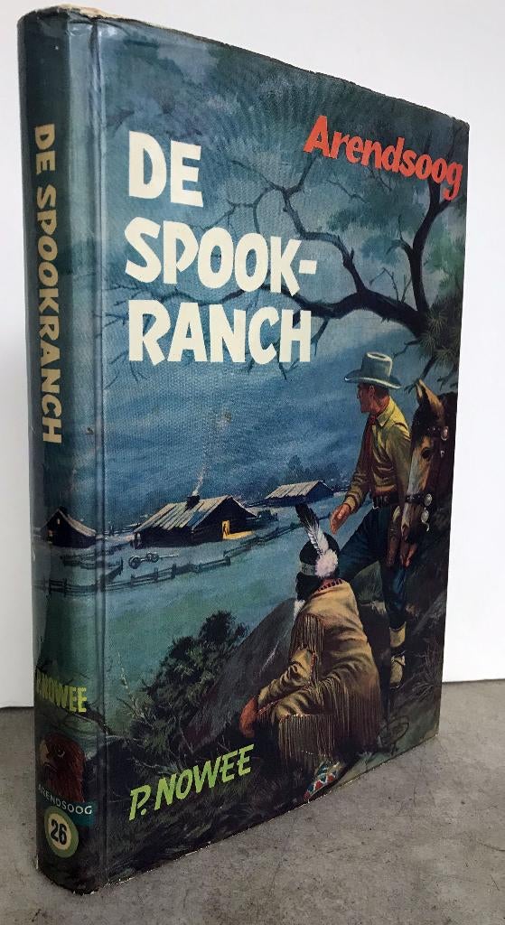 Nowee, J. - Arendsoog De spookranch ( 1960), Boeken, Ophalen of Verzenden, Zo goed als nieuw