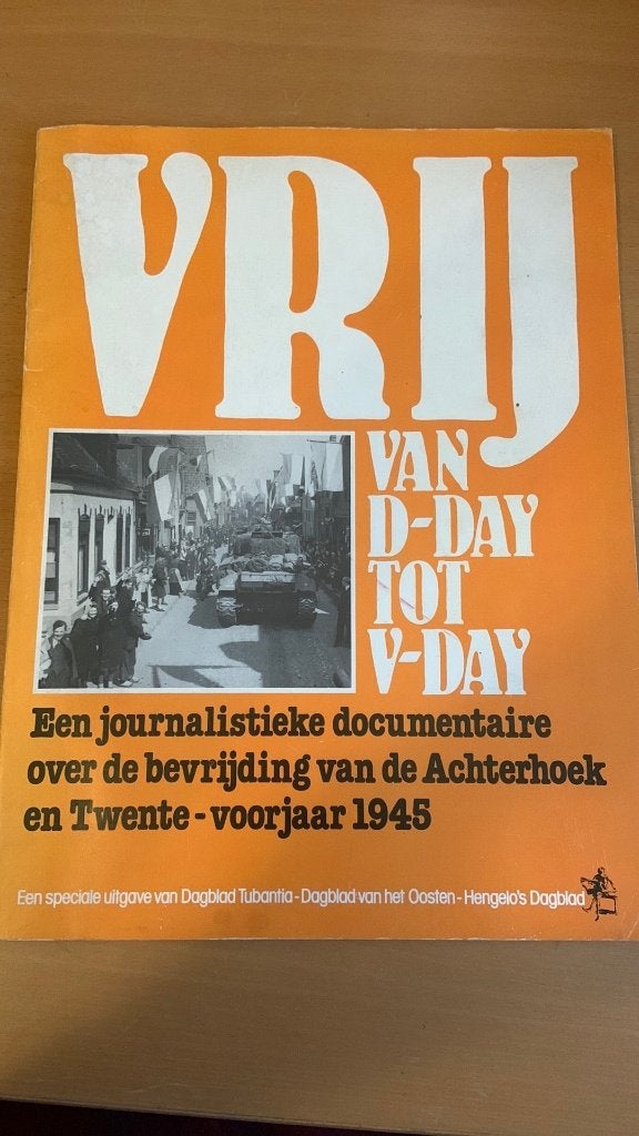 Vrij van D-day tot V-day - Bill Bilderbeek, Ophalen of Verzenden, Tweede Wereldoorlog, Zo goed als nieuw, Algemeen