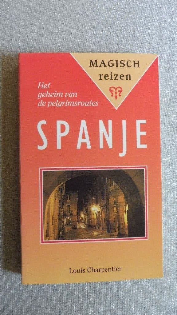 Louis Carpentier - Het geheim van de pelgrimsroutes Spanje, Overige merken, Europa, Ophalen of Verzenden, Zo goed als nieuw