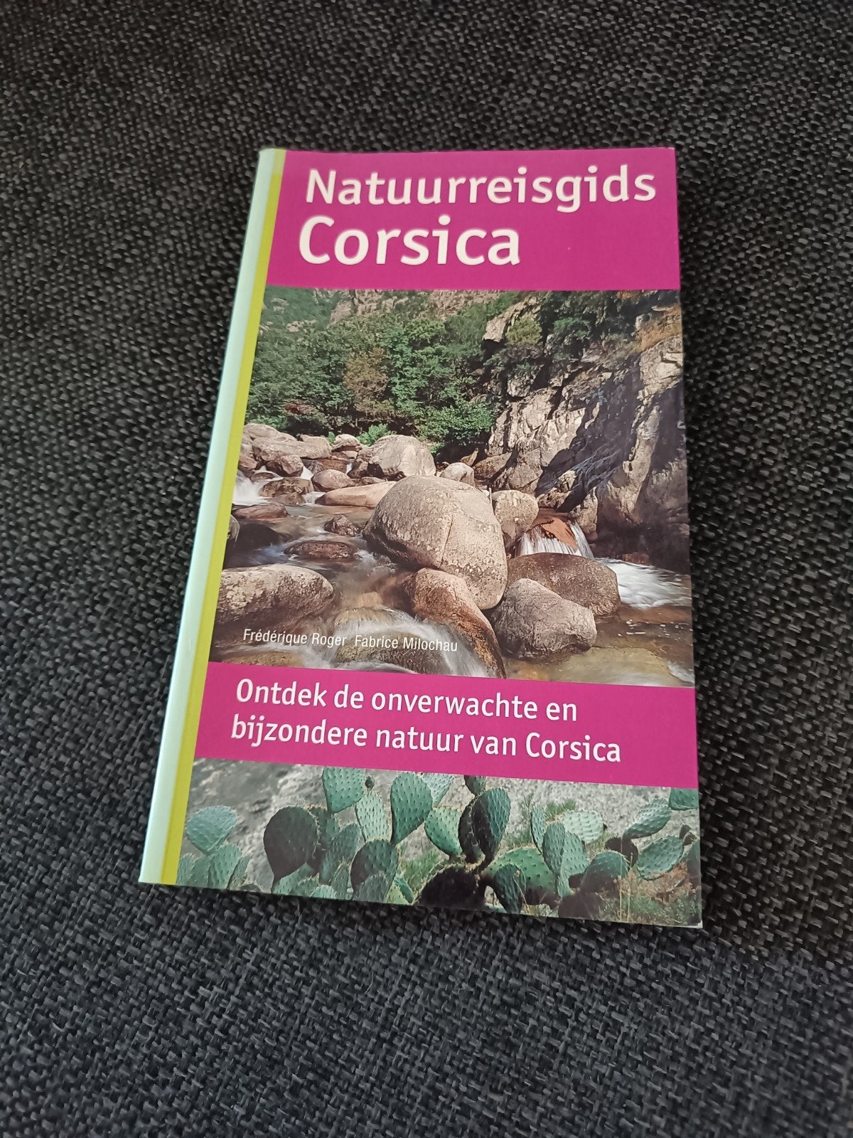 Natuurreisgids Corsica - Ontdek de bijzondere natuur, Overige merken, Frédérique Roger, Fabrice Milochau, Europa, Ophalen of Verzenden