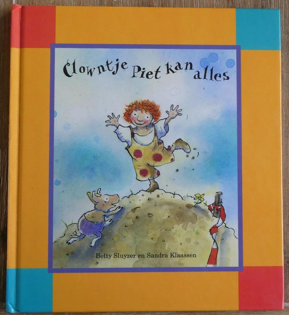 Clowntje Piet kan alles - Betty Sluyzer - Kimio, Boeken, Ophalen of Verzenden, Zo goed als nieuw, Betty Sluyzer, 2 tot 3 jaar