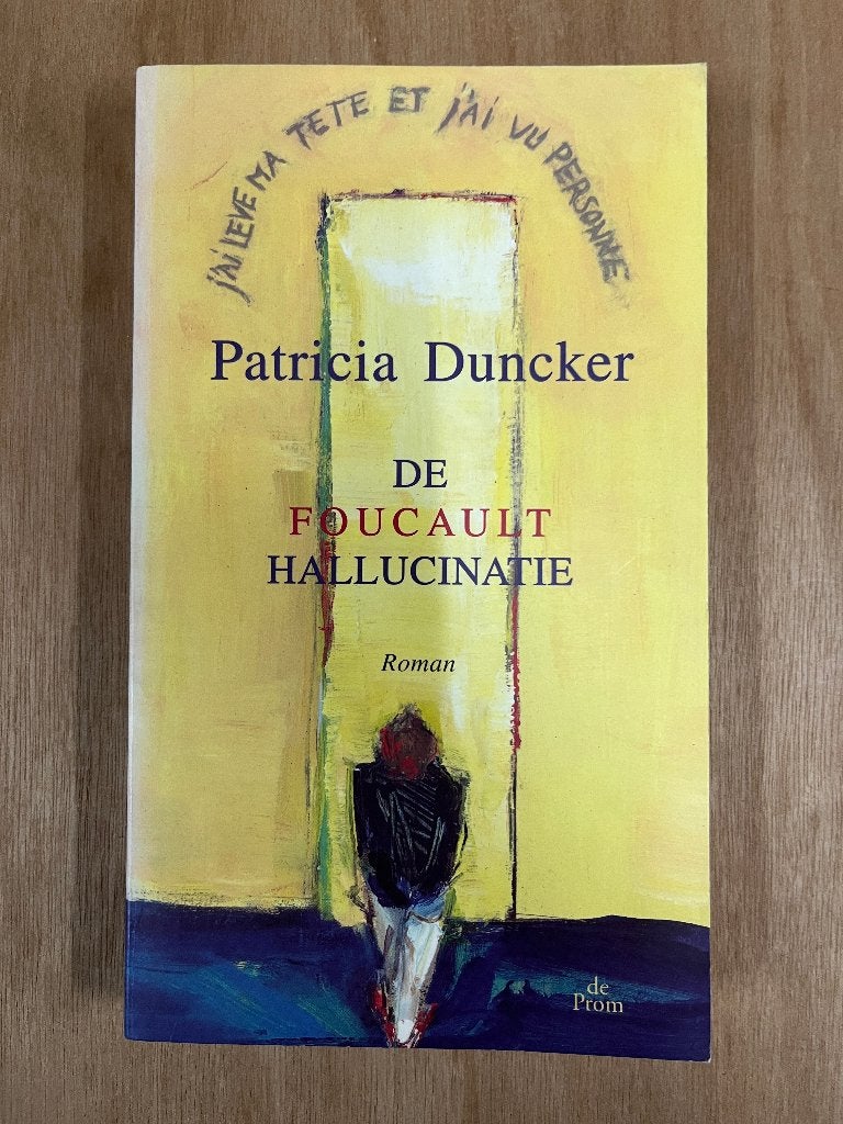 boek: 	De foucault Hallucinatie, Patricia Duncker, Ophalen of Verzenden, Zo goed als nieuw, Patricia Duncker, Europa overig
