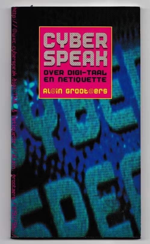 Cyber speak, over digi-taal en netiquette, Boeken, Informatica en Computer, Alain Grootaers, Nieuw, Ophalen of Verzenden, Overige onderwerpen