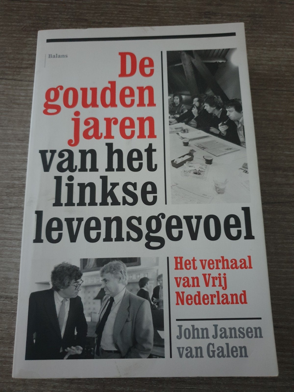 De gouden jaren van het linkse levensgevoel - Vrij Nederland, Ophalen of Verzenden, Gelezen, John Jansen van Galen