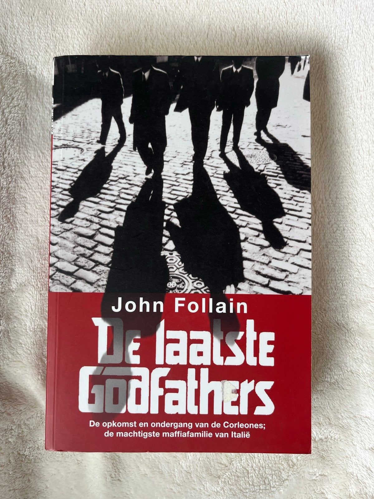 De Laatste Godfathers - John Follain (Boek), Boeken, Ophalen of Verzenden, Zo goed als nieuw