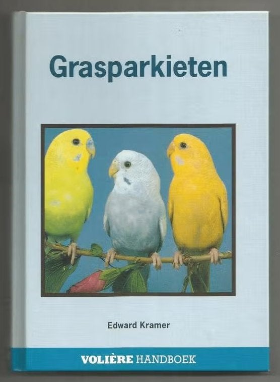 Grasparkieten - Edward Kramer, Boeken, Ophalen of Verzenden, Zo goed als nieuw, Vogels