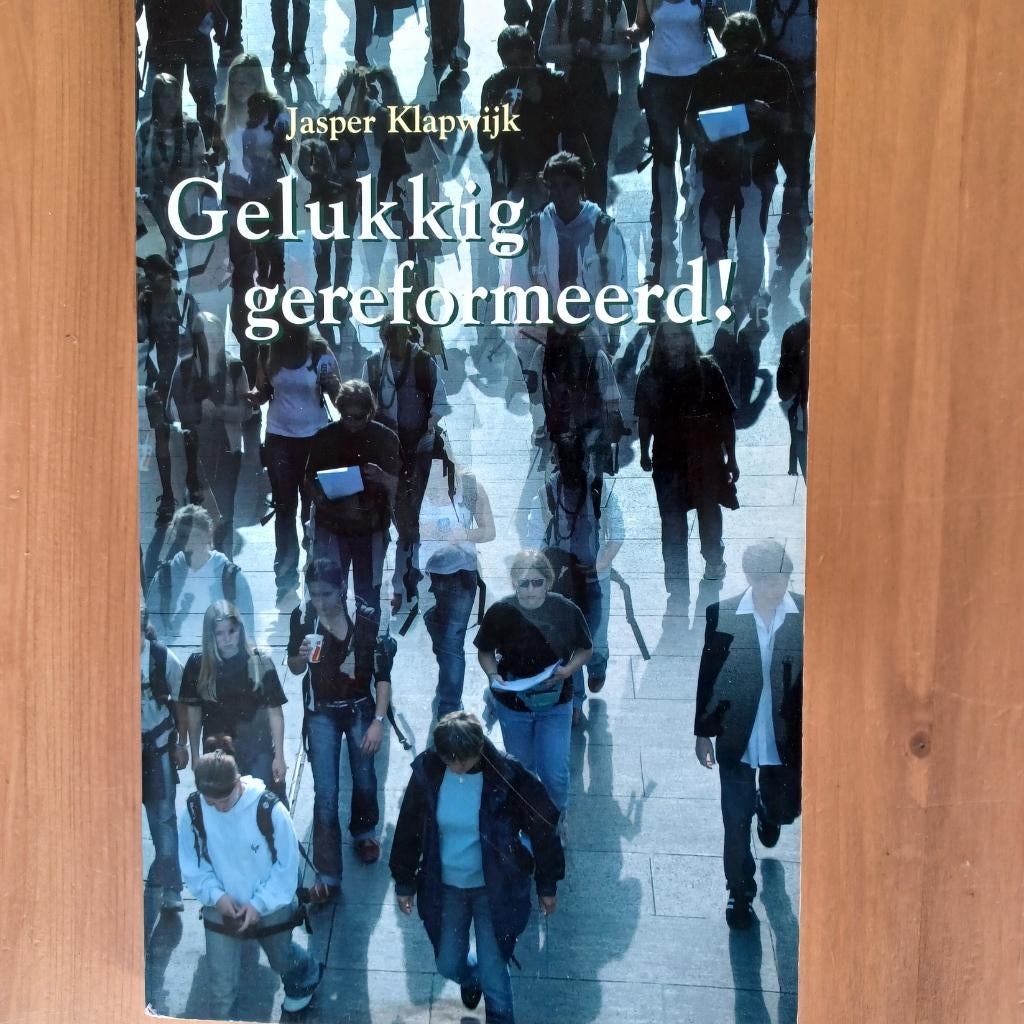 Gelukkig gereformeerd, Gelezen, Jasper Klapwijk, Christendom | Protestants, Ophalen of Verzenden