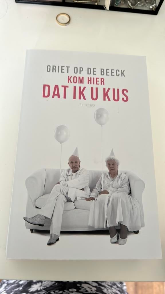 Kom hier dat ik u kus, Boeken, Ophalen of Verzenden, Gelezen, België