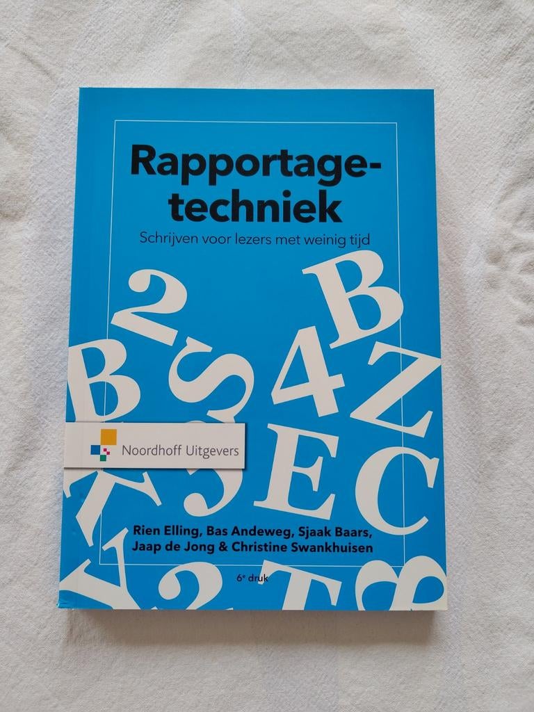 Rapportagetechniek - Schrijven voor lezers met weinig tijd, Boeken, Studieboeken en Cursussen, Rien Elling, Bas Andeweg, Zo goed als nieuw