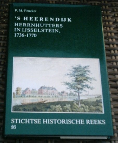 's Heerendijk. Hernhutters in IJsselstein, 1736 - 1770. , Ophalen of Verzenden, Zo goed als nieuw