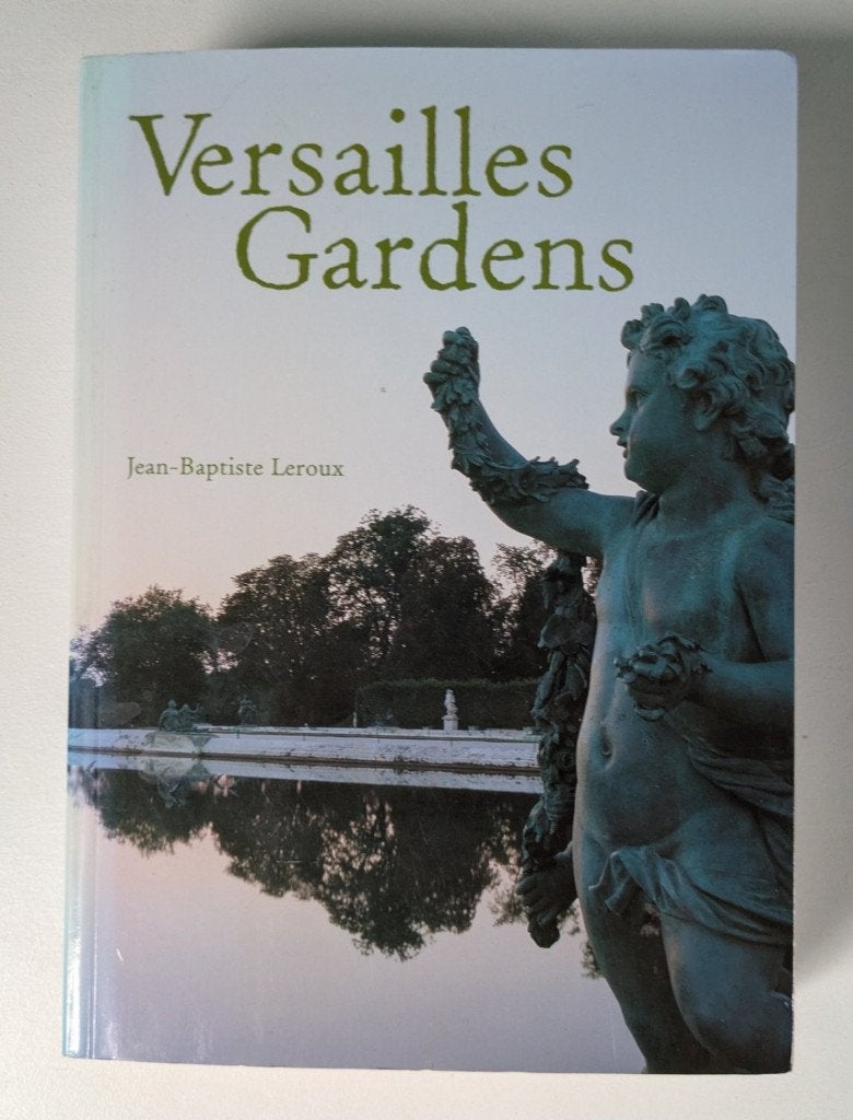 Jean-Baptiste Leroux: Versailles Gardens /tuinen, Boeken, Beatrix Saule, Ophalen of Verzenden, Zo goed als nieuw, Overige onderwerpen