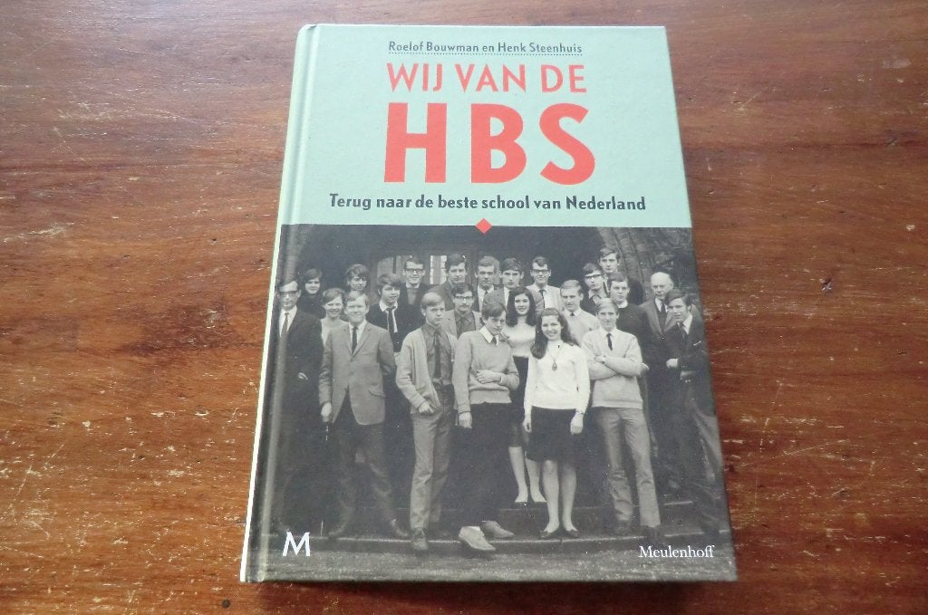 boek - Wij van de HBS - Roelof Bouwman en Henk Steenhuis, Ophalen of Verzenden, 20e eeuw of later, Zo goed als nieuw