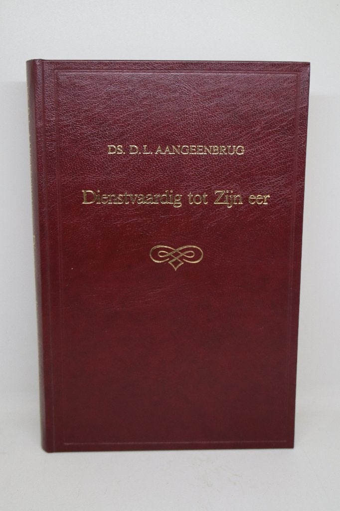 Dienstvaardig tot Zijn eer - D.L. Aangeenbrug, Ophalen of Verzenden, Gelezen