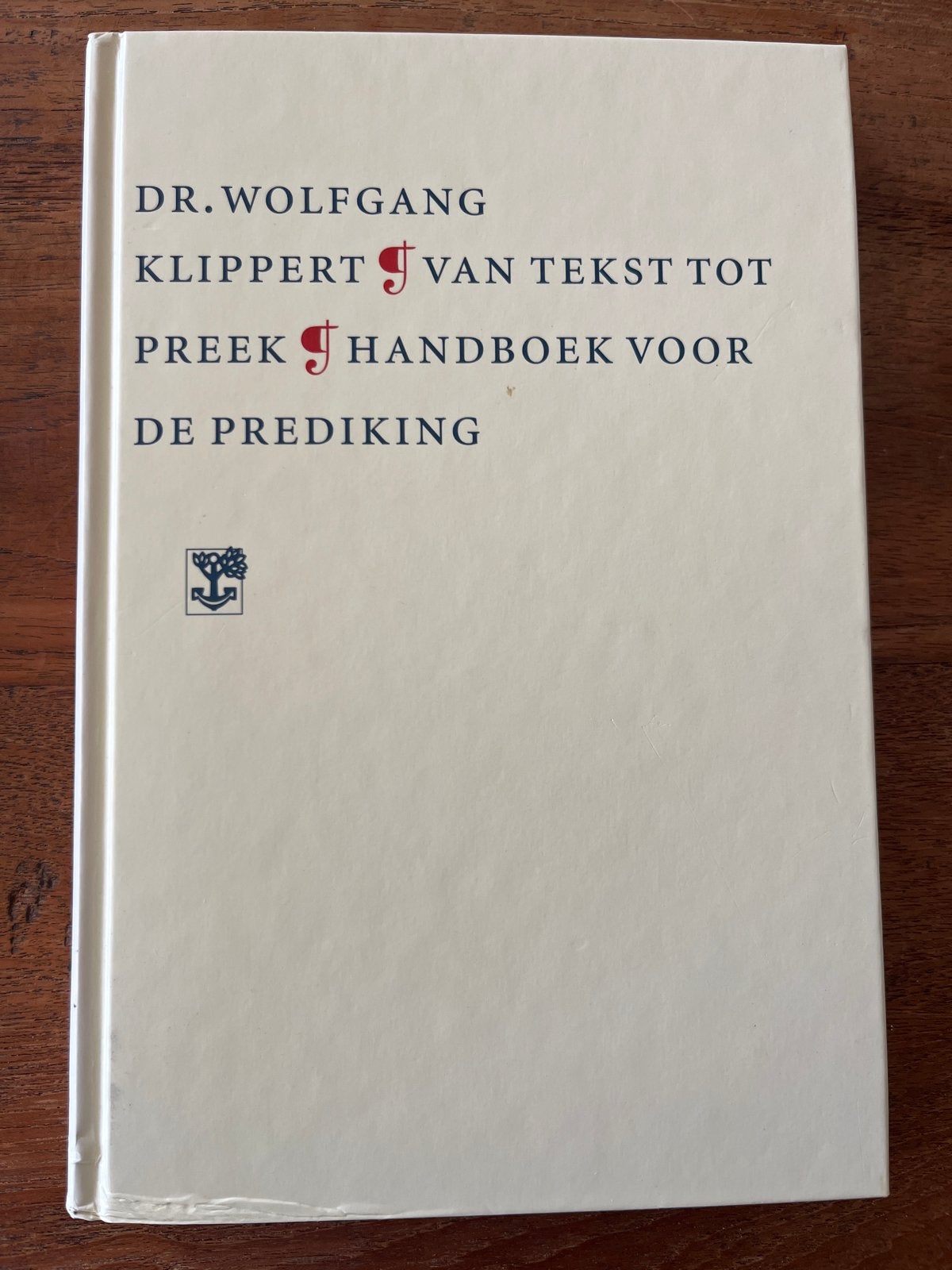 Van Tekst tot Preek - Handboek voor de Prediking, Ophalen of Verzenden, Gelezen, Christendom | Protestants