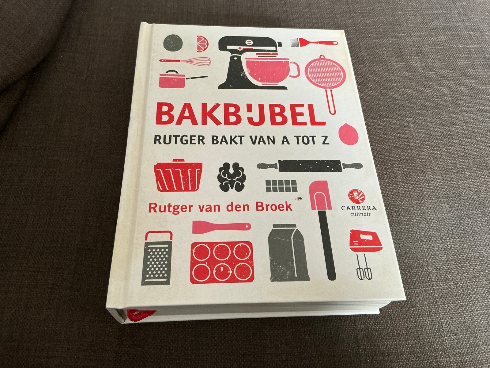 Bakbijbel: Rutger Bakt van A tot Z - Rutger van den Broek, Ophalen of Verzenden, Zo goed als nieuw, Overige gebieden, Taart, Gebak en Desserts