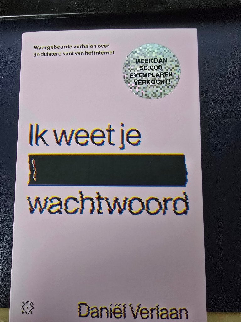 BOEK: IK WEET JE WACHTWOORD (Daniël Verlaan), Boeken, Ophalen of Verzenden, Zo goed als nieuw, Nederland