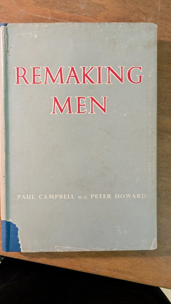 Paul campbell M.D. Peter Howard,	Remaking men, Ophalen of Verzenden, Diverse auteurs