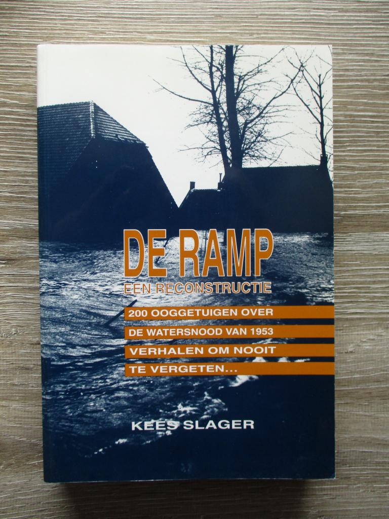 De ramp een reconstructie watersnoodramp 1953 - Kees Slage, Ophalen of Verzenden, Gelezen