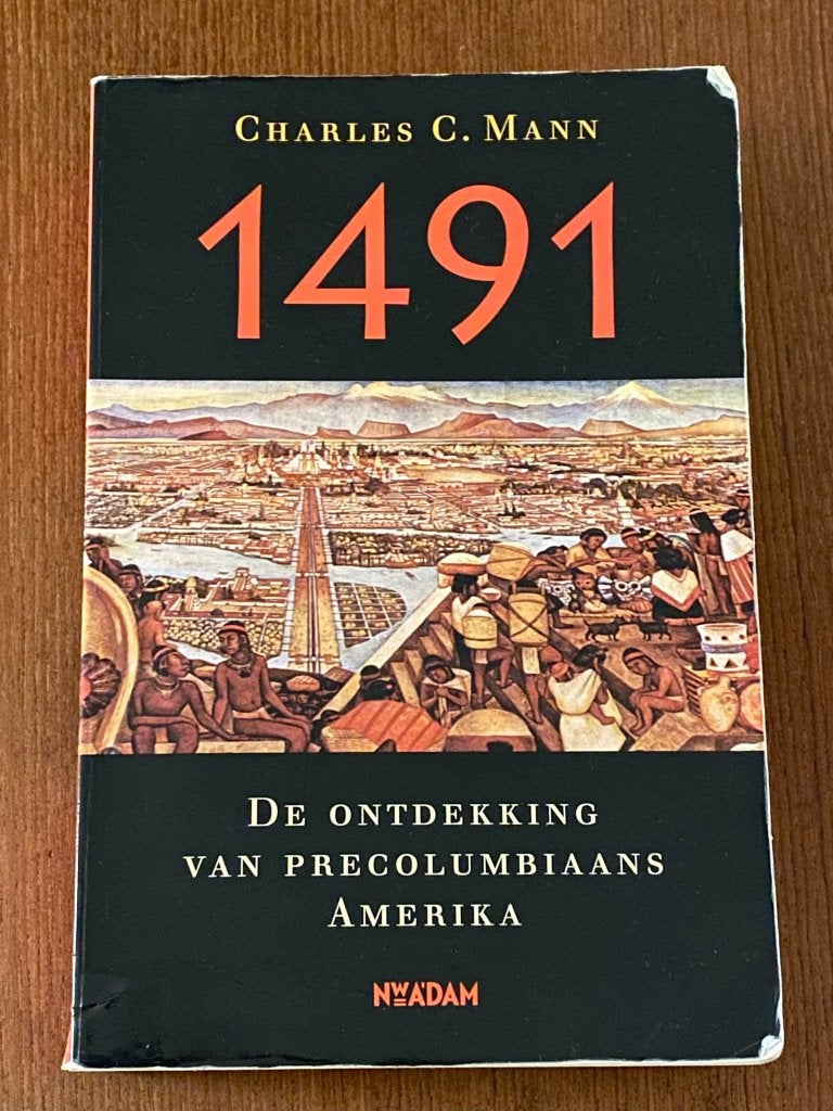 Charles Mann - 1491 de ontdekking van Precolumbiaans Amerika, Gelezen, Charles C. Mann, 15e en 16e eeuw, Ophalen of Verzenden