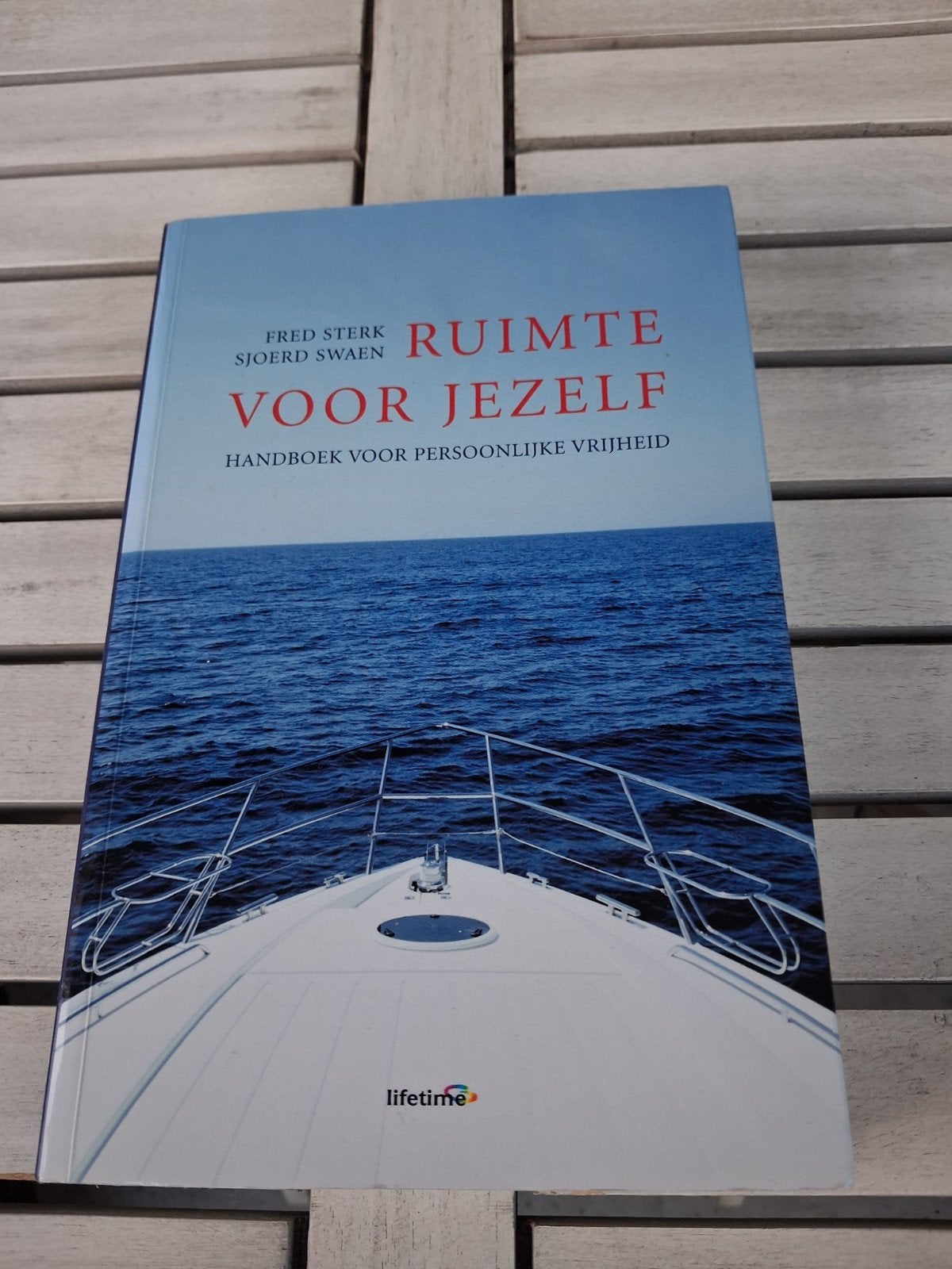 Ruimte voor Jezelf - Handboek voor Persoonlijke Vrijheid, Ophalen of Verzenden, Zo goed als nieuw, Fred Sterk, Sjoerd Swaen, Nederland