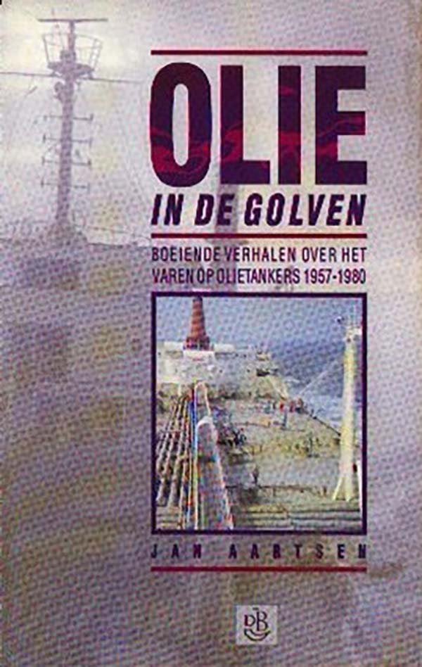 Aartsen - Olie in de golven (Olietankers), Ophalen of Verzenden, Zo goed als nieuw, Boek of Tijdschrift