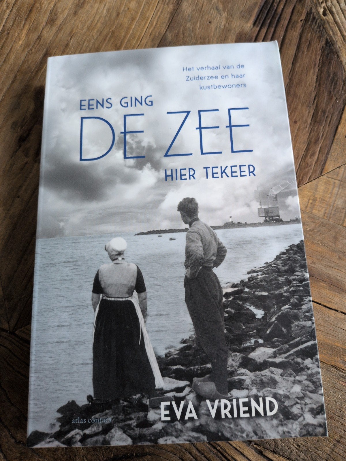 Eens ging de zee hier tekeer - Het verhaal van de Zuiderzee, Verzenden, 20e eeuw of later, Zo goed als nieuw, Eva Vriend