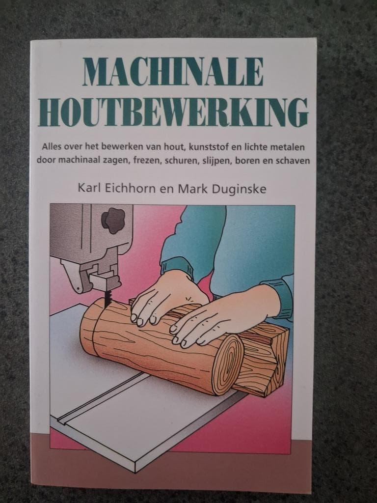 K. Eichhorn - Machinale houtbewerking, Ophalen of Verzenden, Nieuw, Houtbewerking, K. Eichhorn; M. Duginske