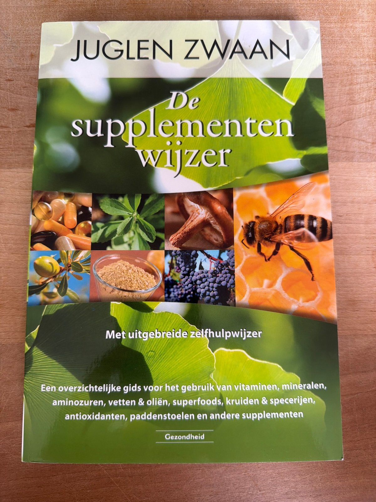 De Supplementen Wijzer - Juglen Zwaan, Boeken, Ophalen of Verzenden, Zo goed als nieuw, Gezondheid en Conditie
