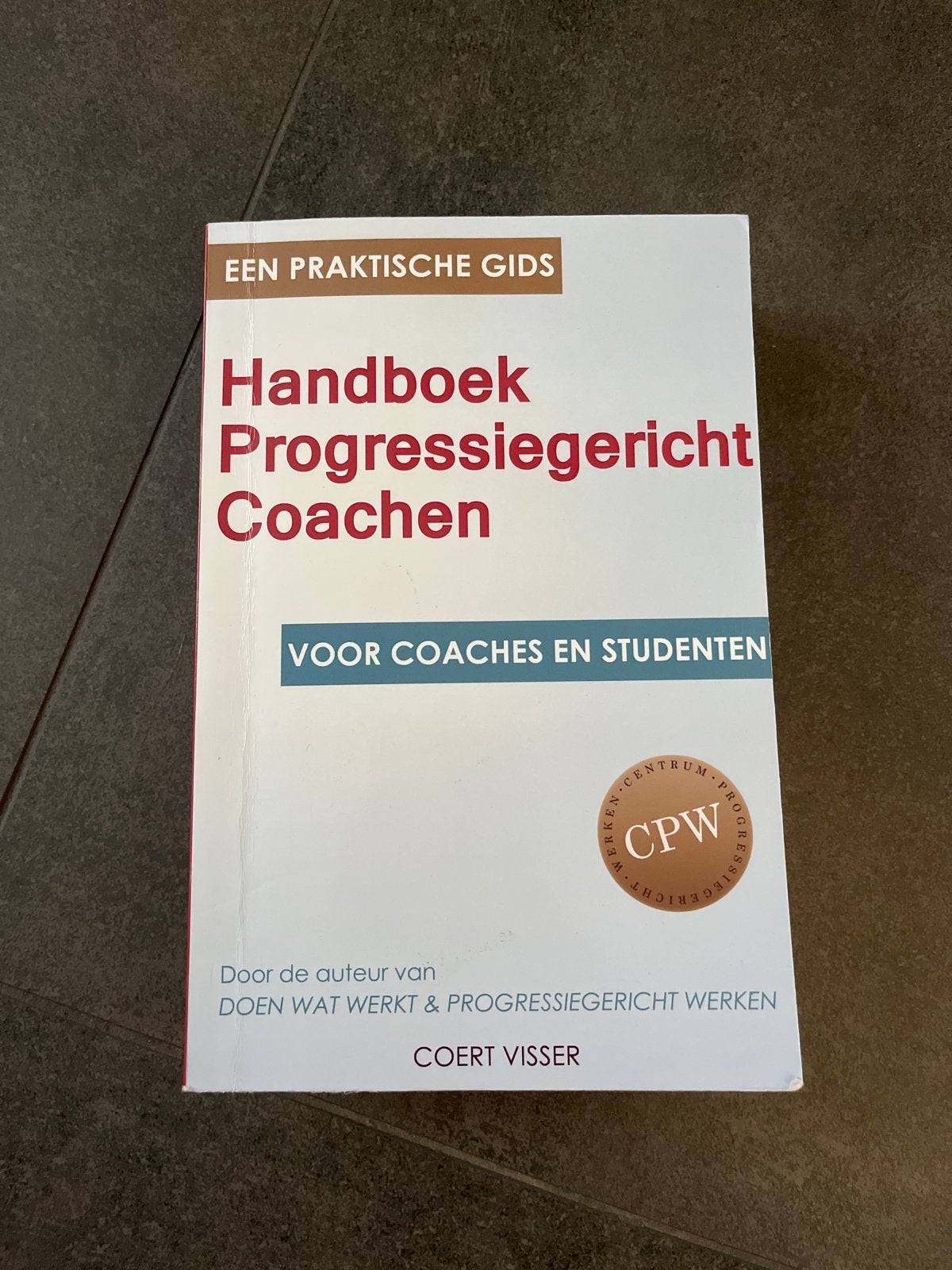 Handboek Progressiegericht Coachen - Coert Visser, Ophalen of Verzenden, Zo goed als nieuw