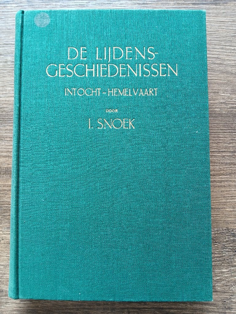 De lijdensgeschiedenissen - intocht - hemelvaart - I. Snoek, Boeken, Godsdienst en Theologie, Ophalen of Verzenden, Gelezen, I. Snoek