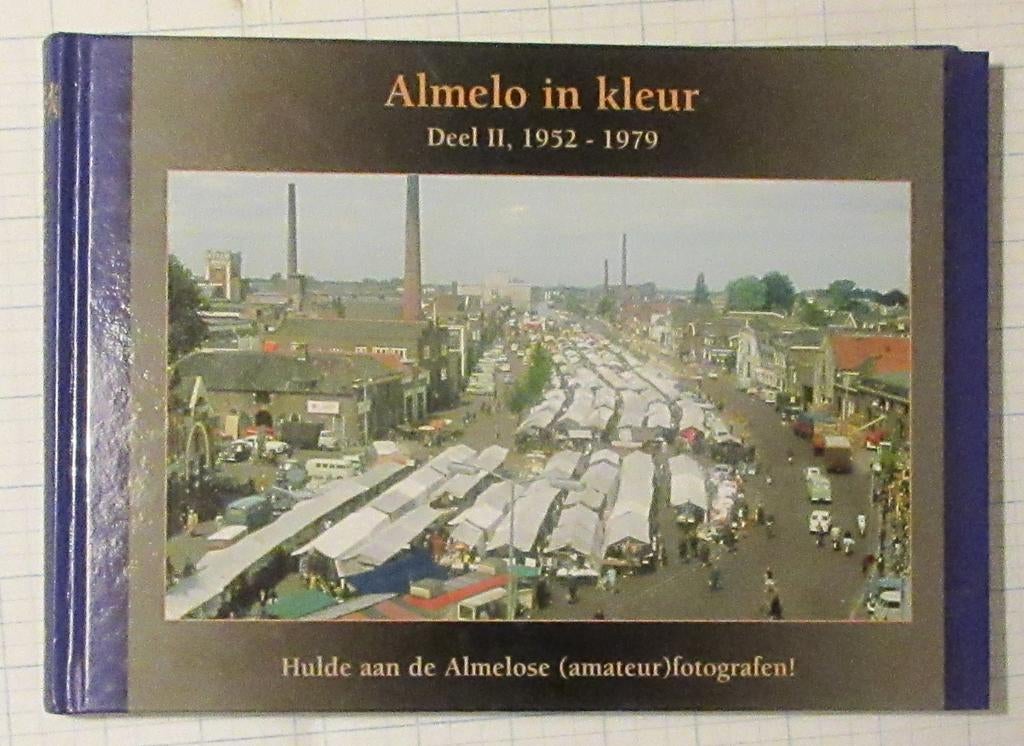 Almelo in kleur 1952-1979 door Peter van Leeuwen, Ophalen of Verzenden, 20e eeuw of later, Zo goed als nieuw, Peter van Leeuwen