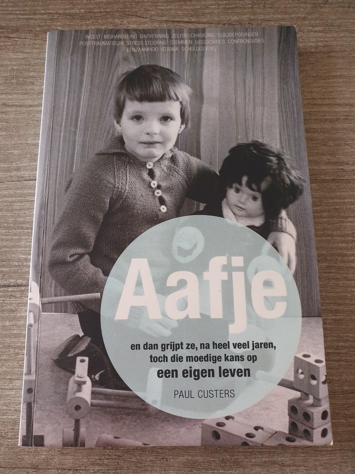 Aafje - Paul Custers (Boek over traumaverwerking), Ophalen of Verzenden, Gelezen, Paul Custers