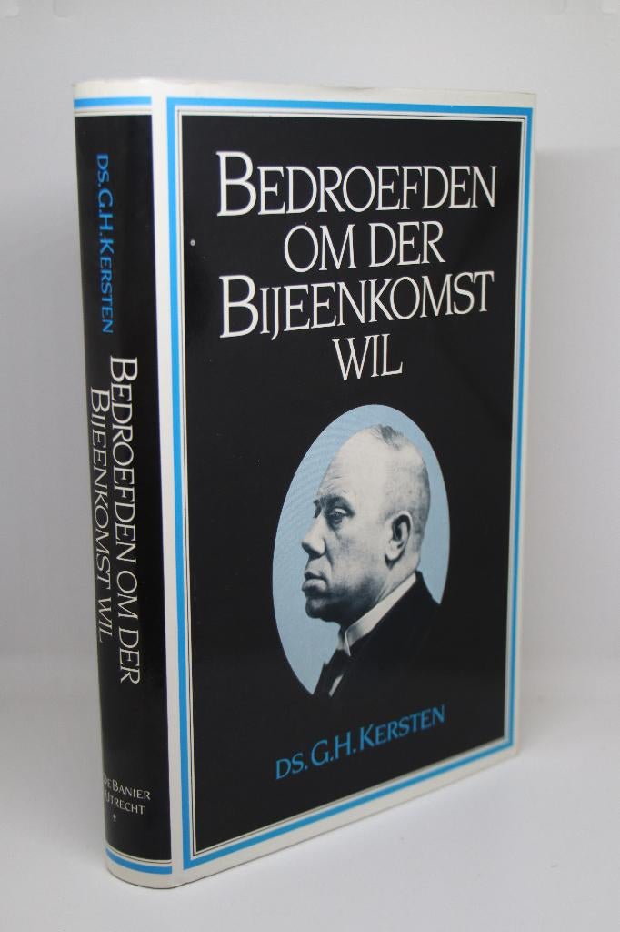 Bedroefden om der Bijeenkomst wil - G.H. Kersten, Ophalen of Verzenden, Gelezen