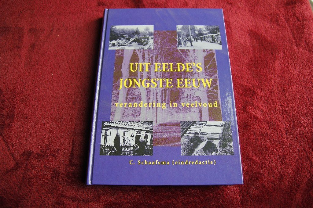 Uit Eelde's jongste eeuw, Ophalen of Verzenden, Gelezen