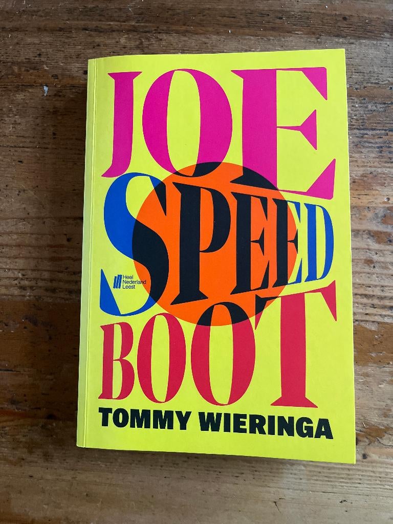 Joe Speedboot - Tommy Wieringa, Tommy Wieringa, Ophalen of Verzenden, Zo goed als nieuw, Nederland
