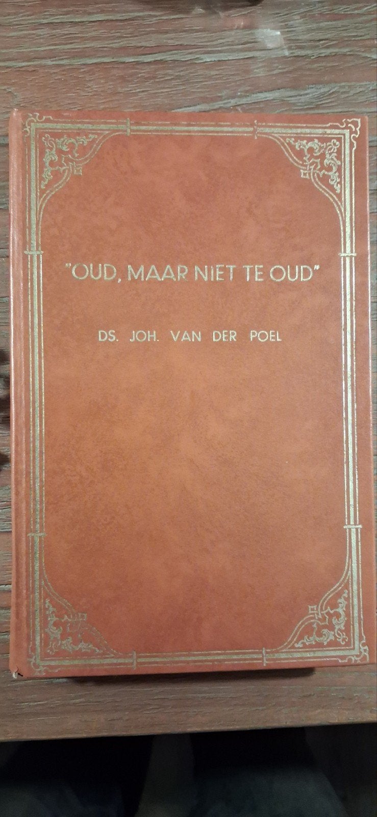 Oud, maar niet te oud - Ds. Joh. van der Poel (1978), Boeken, Ophalen of Verzenden, Gelezen, Ds. Joh. van der Poel, Christendom | Protestants