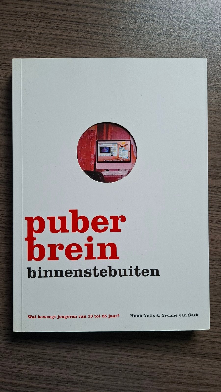 Yvonne van Sark - Puberbrein binnenstebuiten, Yvonne van Sark; Huub Nelis, Sociale wetenschap, Ophalen of Verzenden, Zo goed als nieuw