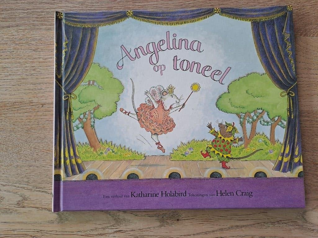 ANGELINA OP TONEEL. KATHARINE HOLABIRD, Gelezen, Katharine Holabird., Fictie algemeen, Jongen of Meisje