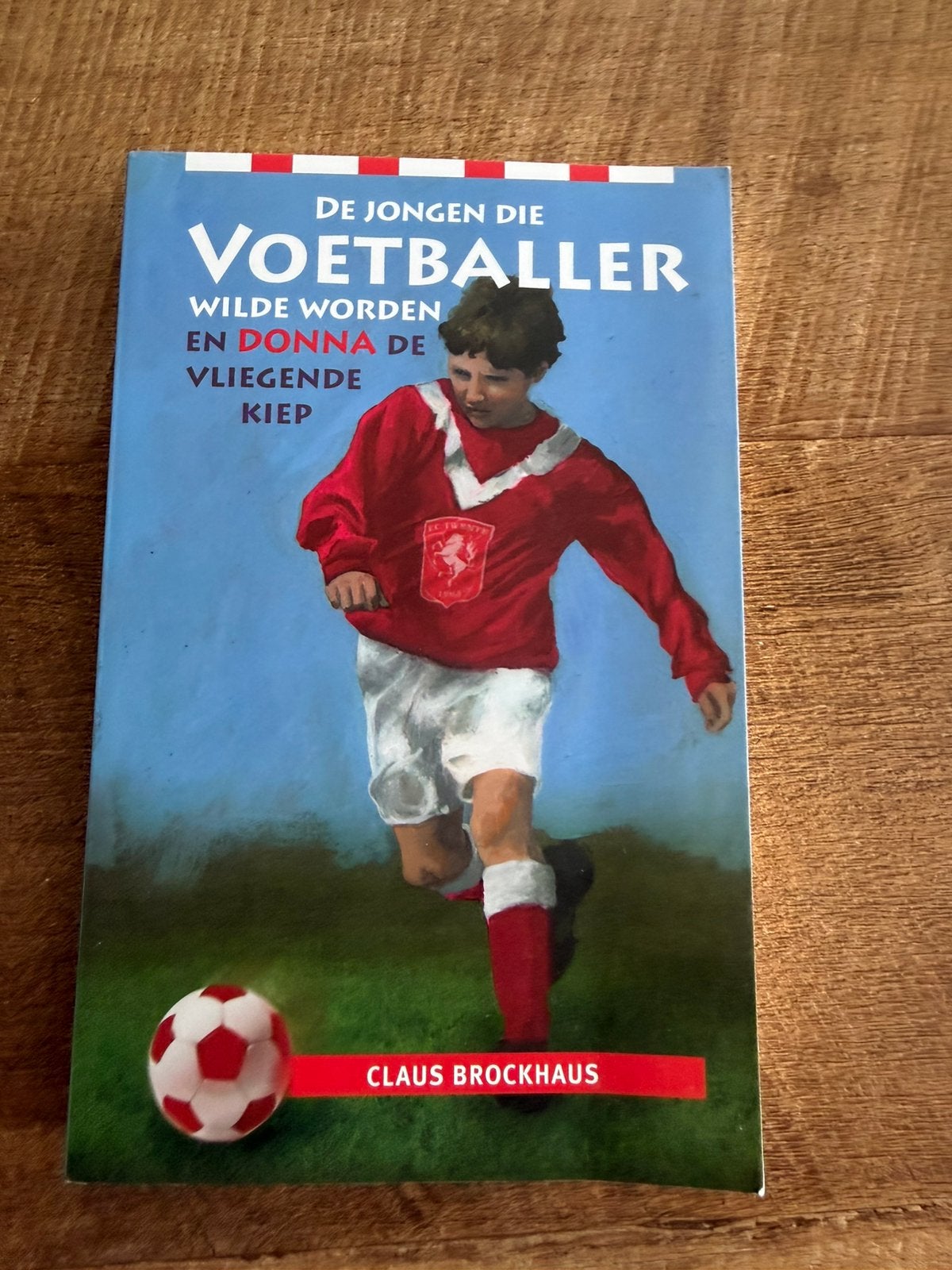 De jongen die voetballer wilde worden en Donna de vliegende, Ophalen of Verzenden, Nieuw, Claus Brockhaus