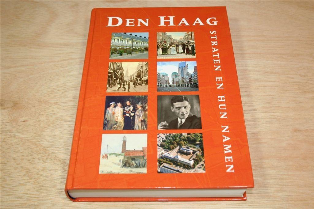 Den Haag, Straten en hun Namen — Standaardwerk, Boeken, Geschiedenis | Stad en Regio, Ophalen of Verzenden, Zo goed als nieuw