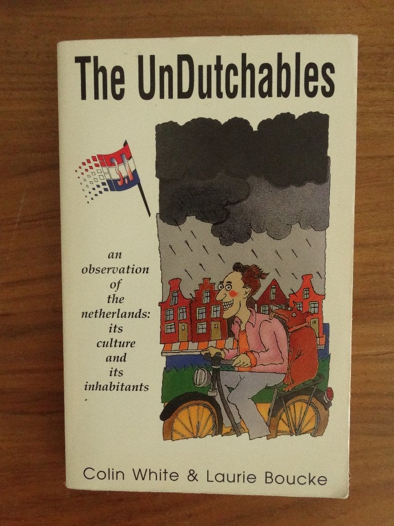 The Undutchables, Colin White, Gelezen, Ophalen of Verzenden, Anekdotes en Observaties, Colin White en Laurie Boucke