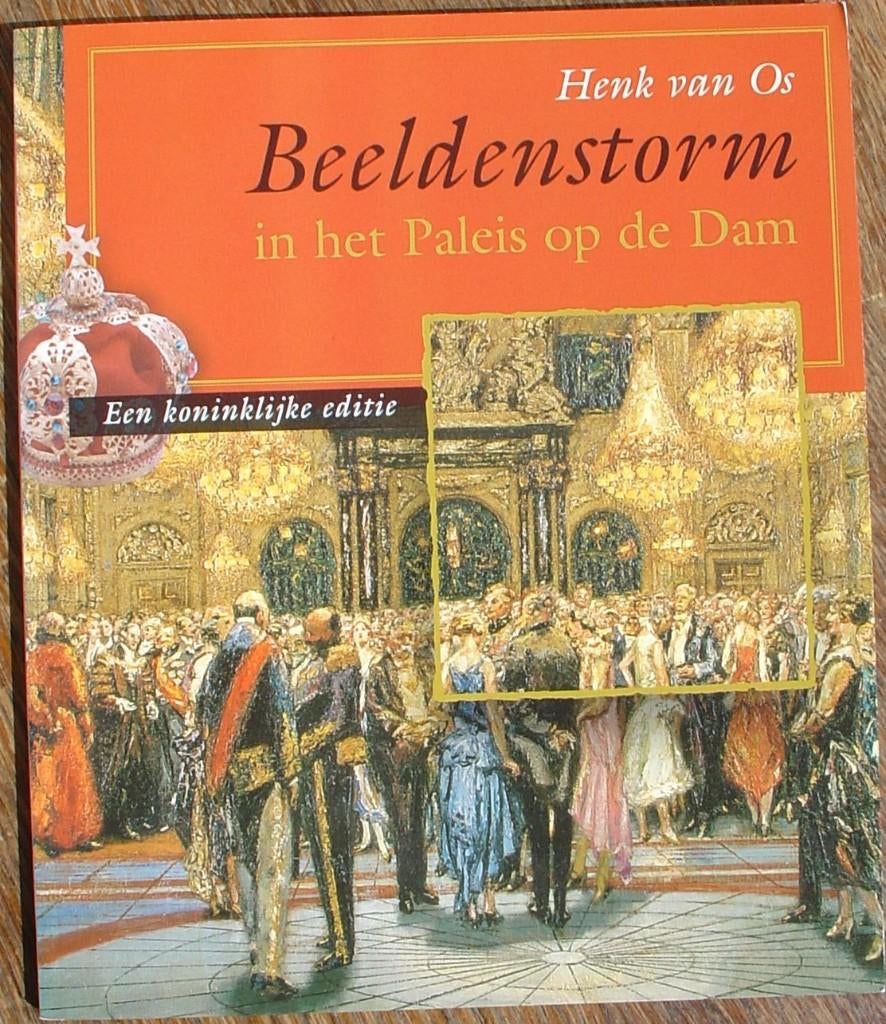 Beeldenstorm in het paleis op de Dam boek, Ophalen of Verzenden, Nieuw, Henk van Os