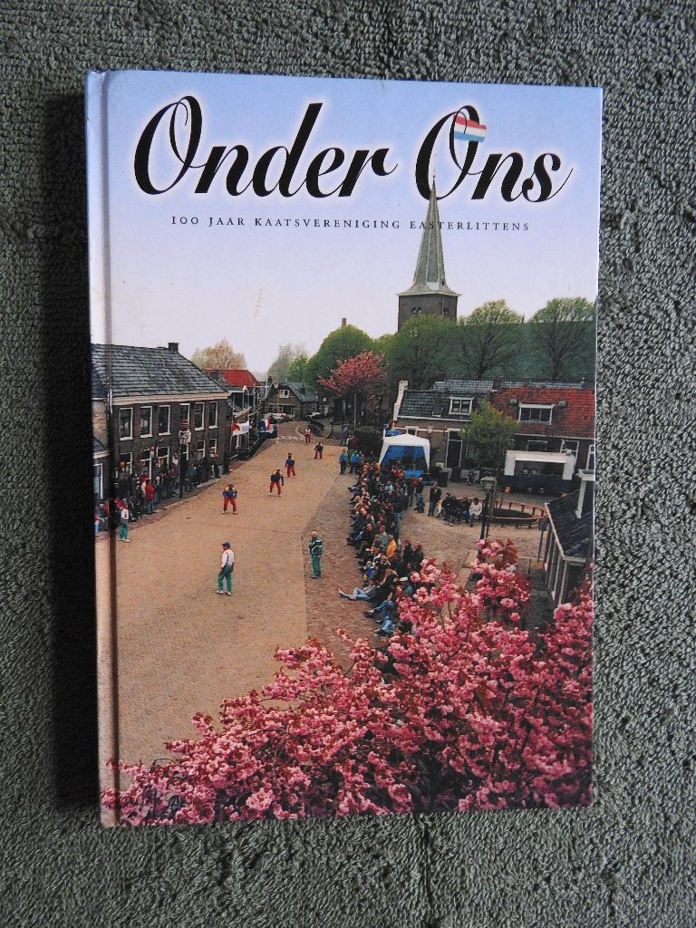Onder Ons - 100 jaar Kaatsvereniging Easterlittens, Ophalen of Verzenden, Zo goed als nieuw