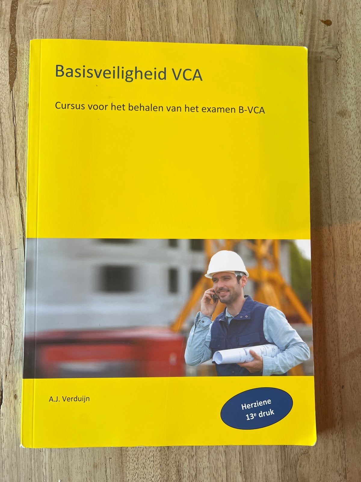 Basisveiligheid VCA - Cursusboek B-VCA (13e druk), Ophalen, Zo goed als nieuw, MBO