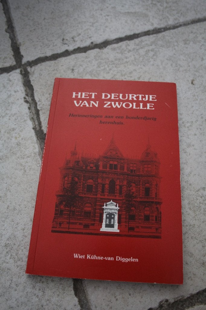 Wiet Kühne- van Diggelen - het deurtje van Zwolle, Ophalen of Verzenden, Zo goed als nieuw